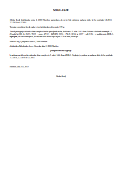 Soglasje delavca za nadurno delo preko letne časovne omejitve - Nadurno delo lahko traja:

največ osem ur na teden, 
največ 20 ur na mesec in 
največ 170 ur na leto.

Delovni dan lahko traja največ deset ur. 

Dnevna, tedenska in mesečna časovna omejitev se lahko upošteva kot povprečna omejitev v obdobju, določenem z zakonom ali kolektivno pogodbo, in ne sme biti daljše od šestih mesecev.

Nadurno delo lahko s soglasjem delavca traja tudi preko letne časovne omejitve 170 ur, vendar skupaj največ 230 ur na leto. V primeru vsakokratne odreditve nadurnega dela, ki presega 170 ur na leto, mora delodajalec pridobiti pisno soglasje delavca.